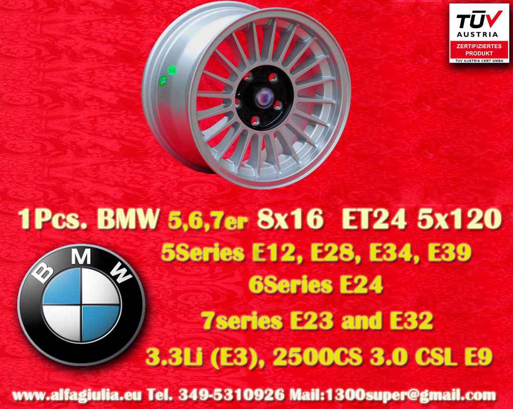 BMW Alpina BMW Serie 5 E12 E28 E34 E39 Serie 6 E24 Serie 7 E23 E32 2500 3.3 Li (E3) 2500 CS 3.0 CSL E9  8x16 ET24 5x120 c/b 72.6 mm Wheel